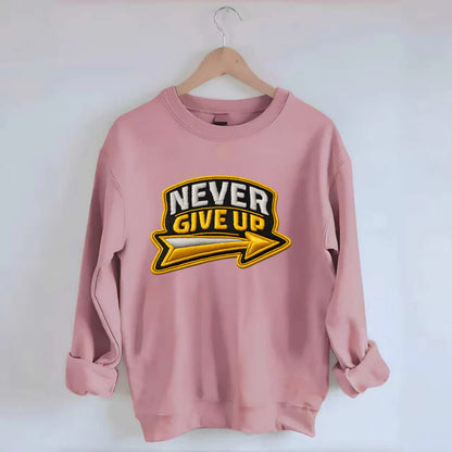 NEVER GIVE UP - bold text with arrow in gold , determination - Crewneck Sweatshirt - pink