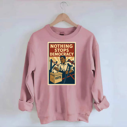 Person voting despite obstacles - "Nothing Stops Democracy" - voter - Crewneck Sweatshirt - pink