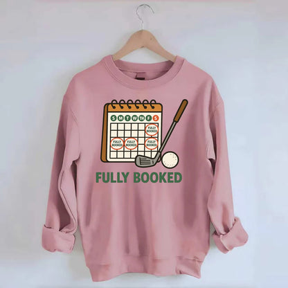 Calendar with every weekend marked for golf - "Fully Booked" - golf obsession - Crewneck Sweatshirt - pink