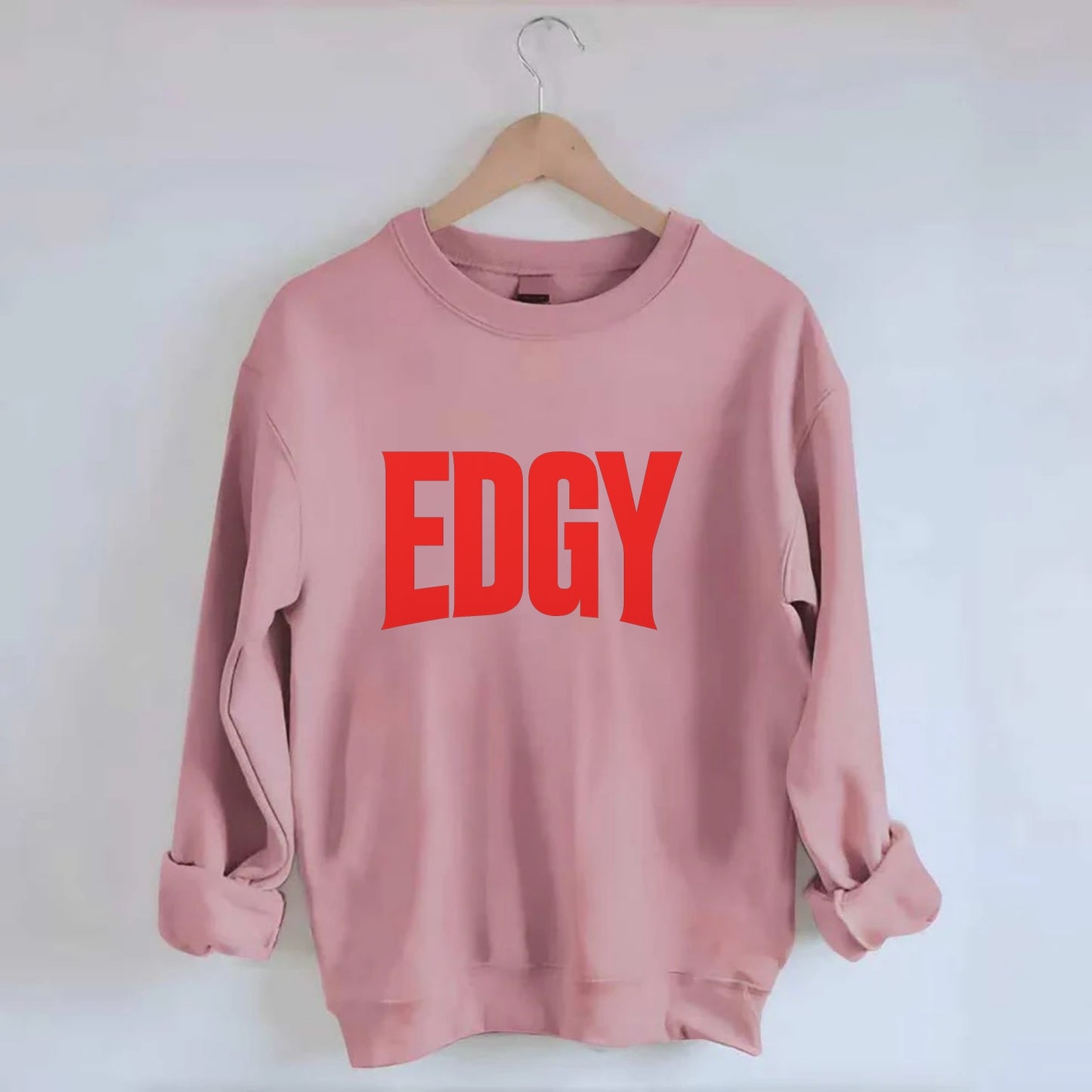 Bold typography design - "EDGY" - pushing boundaries, unconventional - Crewneck Sweatshirt - pink