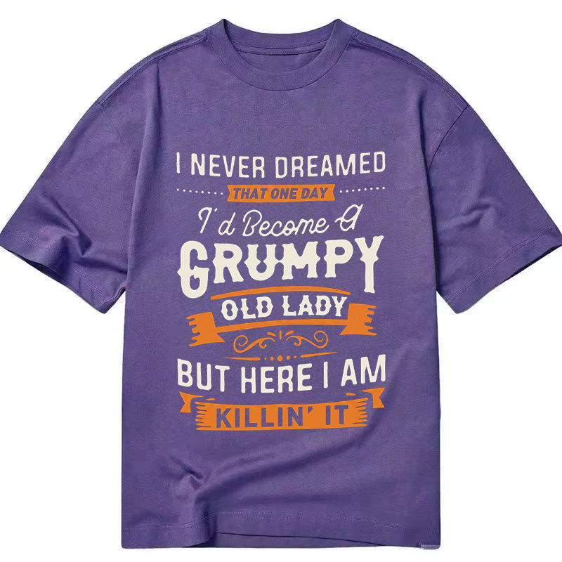 Grumpy and Proud Lady - Classic T-shirt