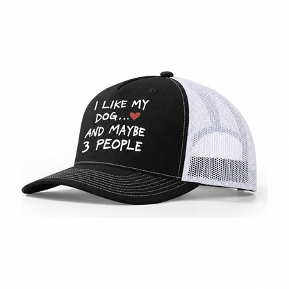 I Like My Dog And Maybe 3 People Trucker Hat – Black White
