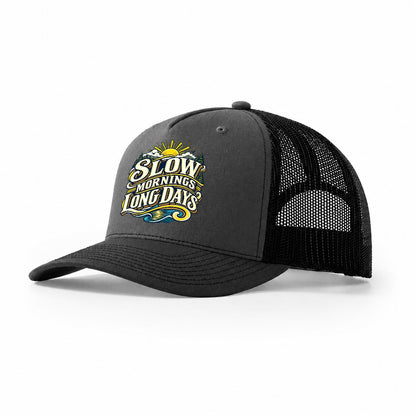 Slow Mornings Long Days Retired Living Trucker Hat – Dark Grey Black