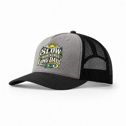 Slow Mornings Long Days Retired Living Trucker Hat – Grey Black