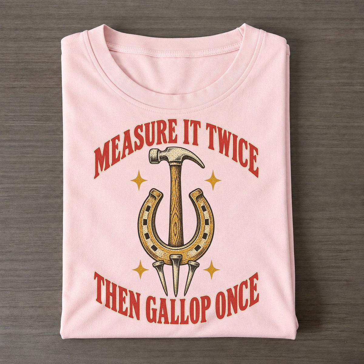 Then Gallop Once Unhinged Affirmations Classic T-shirt – Pink