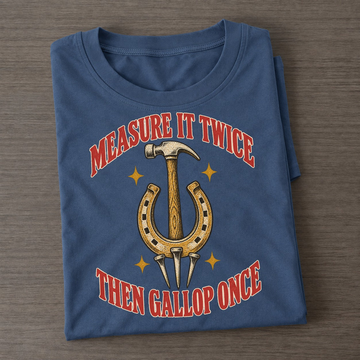 Then Gallop Once Unhinged Affirmations Classic T-shirt – Twilight Navy