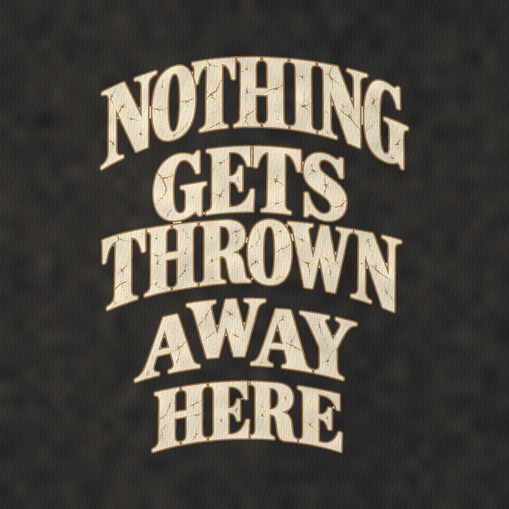 Nothing Gets Thrown Away Here Quiet Statements Vintage T-shirt – black, print and cotton detail (AI mockup)