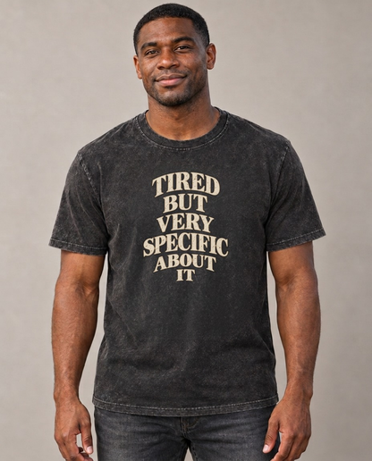 Tired But Very Specific About It Quiet Statements Vintage T-shirt – black, small print on model (AI mockup)