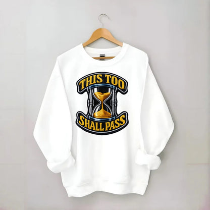 THIS TOO SHALL PASS - hourglass with text in gold , perspective - Crewneck Sweatshirt - white