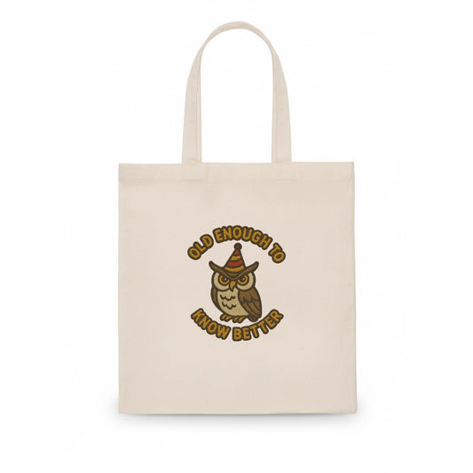 Old Enough To Know Better  - Tote Bag - white