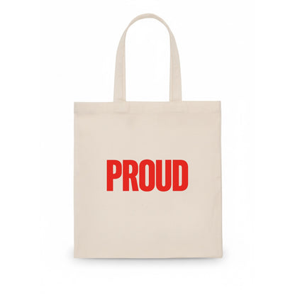 Bold typography design - "PROUD" - satisfied, honored, dignified - Tote Bag - white