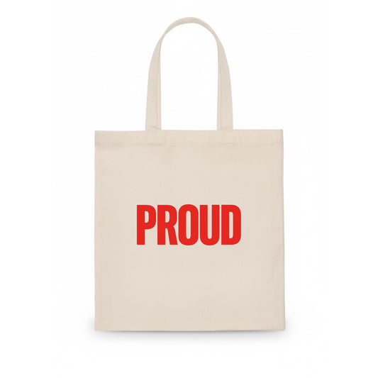 Bold typography design - "PROUD" - satisfied, honored, dignified - Tote Bag - white