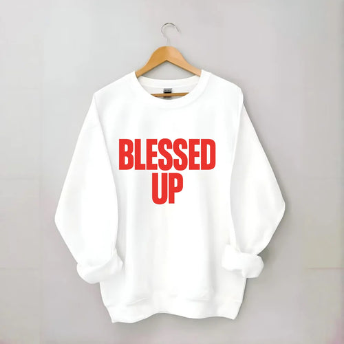 Bold typography design - BLESSED UP - recognizing fortune - Crewneck Sweatshirt