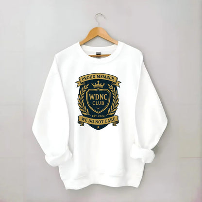 Proud Member badge with laurel wreath - "WDNC CLUB - We Do Not Care" - apathy - Crewneck Sweatshirt - white