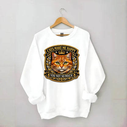 CATS MAKE ME HAPPY YOU NOT SO MUCH - cat face in orange , cat preference - Crewneck Sweatshirt - white