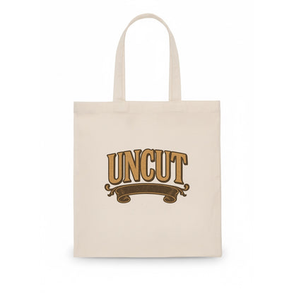 Bold typography design - "UNCUT" - pure, undiluted, authentic - Tote Bag - white