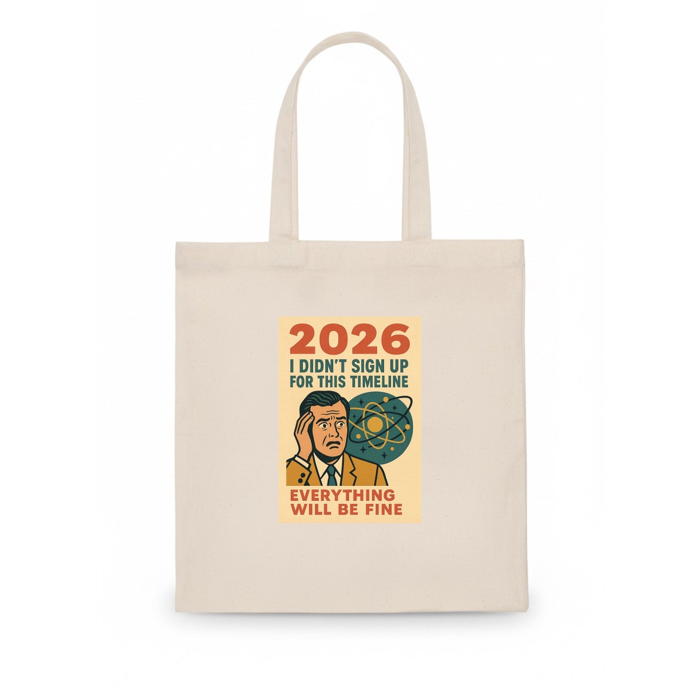Person in wrong timeline - "I didn't sign up for this timeline" - multiverse regret - Tote Bag - white