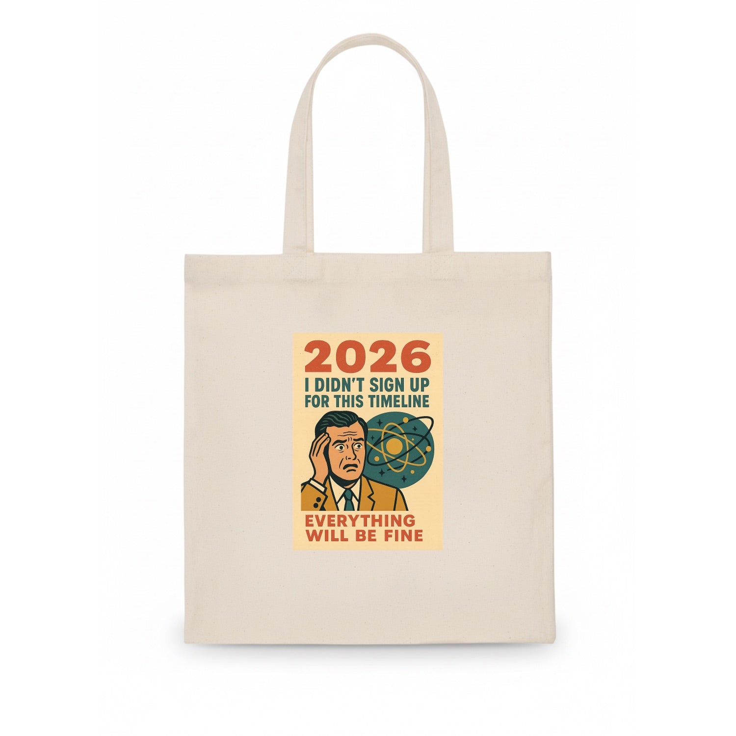 Person in wrong timeline - "I didn't sign up for this timeline" - multiverse regret - Tote Bag - white