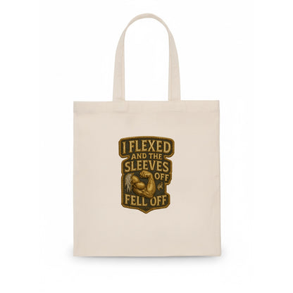 I Flexed and The Sleeves Fell Off  - Tote Bag - white