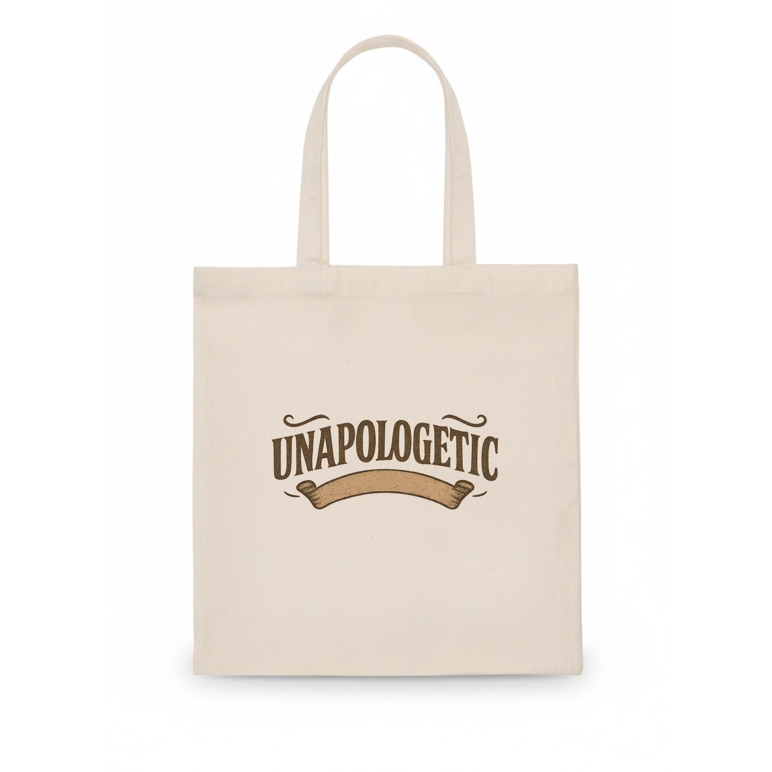 Bold typography design - "UNAPOLOGETIC" - no regrets, owning it - Tote Bag - white