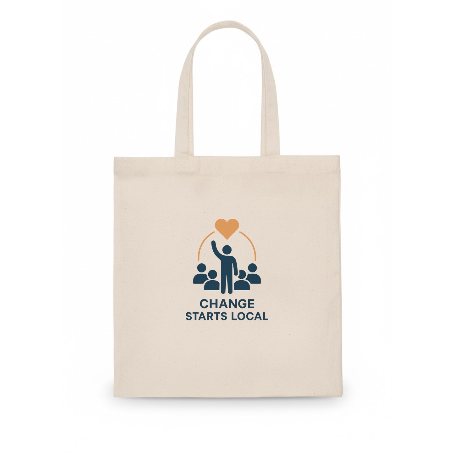 Community organizer bringing neighbors together - "Change Starts Local" - grassroots - Tote Bag - white