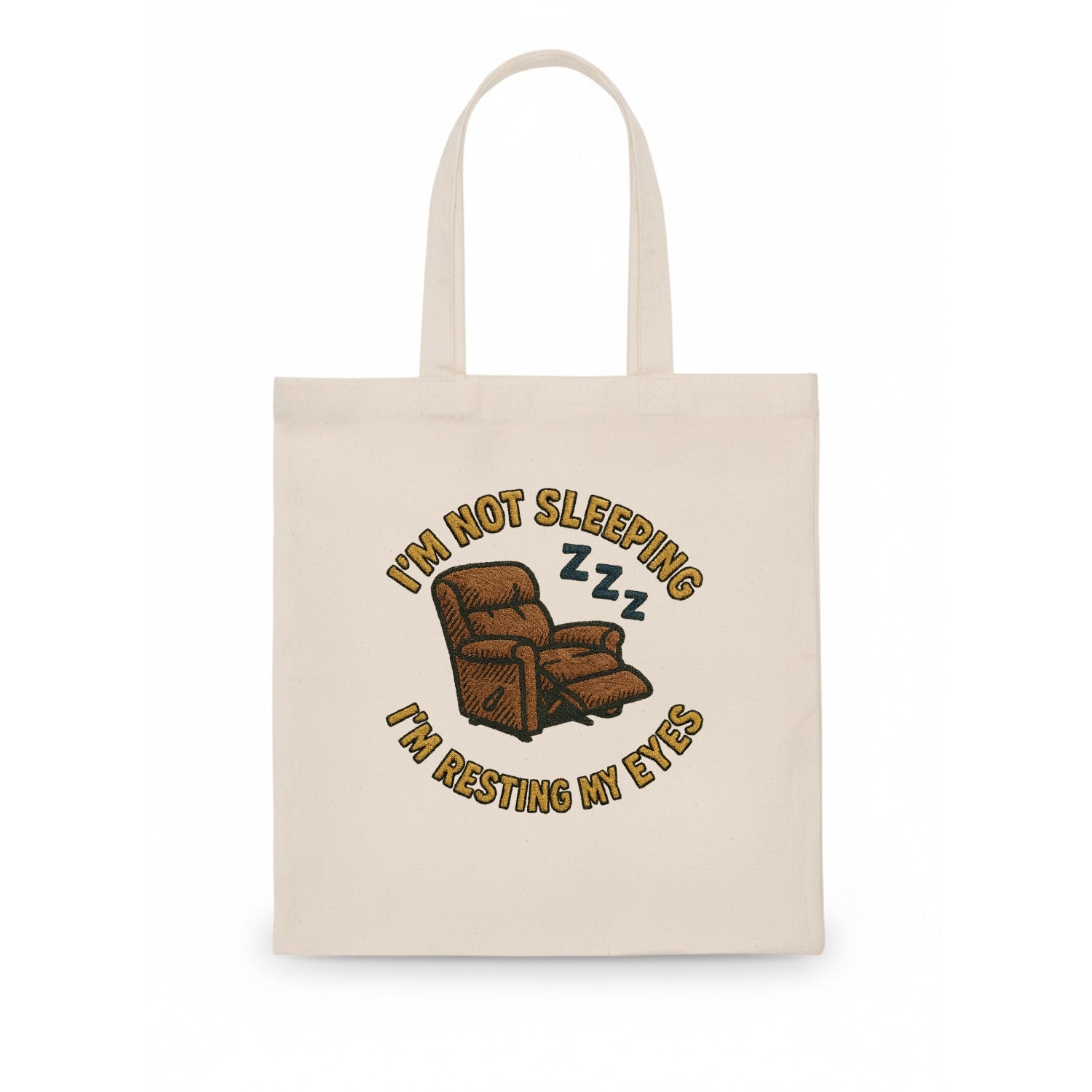 I'm Not Sleeping I'm Resting My Eyes  - Tote Bag - white