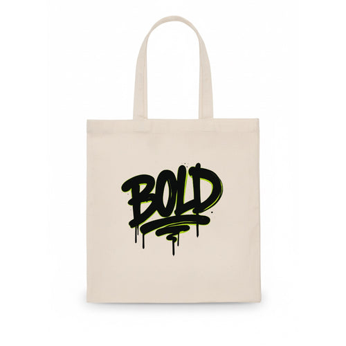 Bold typography design - BOLD - courageous, standing out - Tote Bag