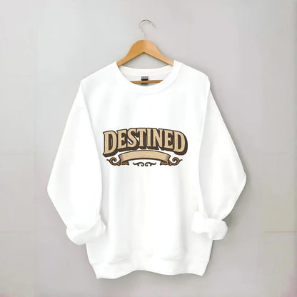 Bold typography design - "DESTINED" - fated for greatness - Crewneck Sweatshirt - white