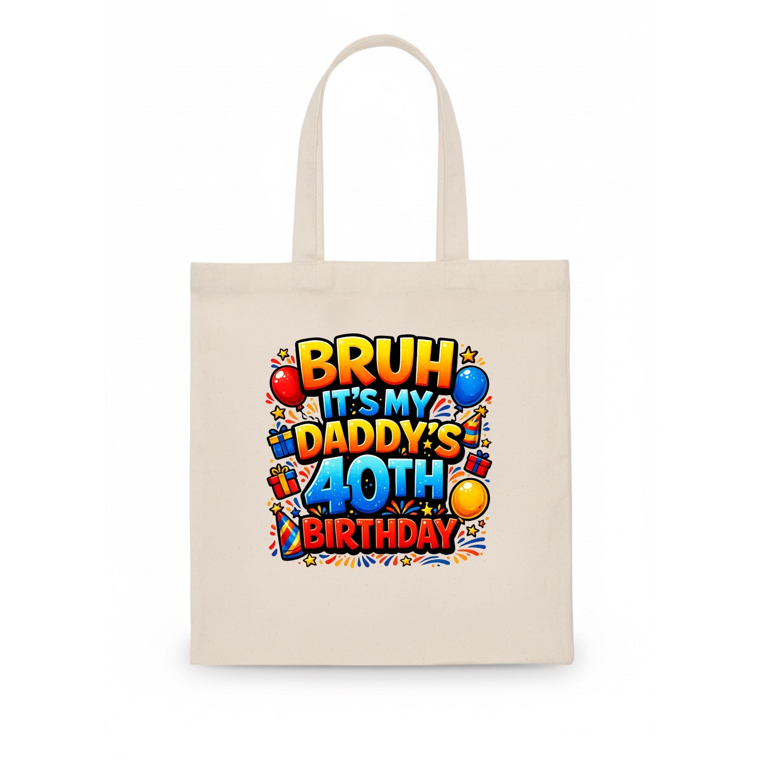 Daddy's 40th Birthday - Tote Bag - white
