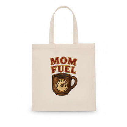 Mom Fuel  - Tote Bag - white