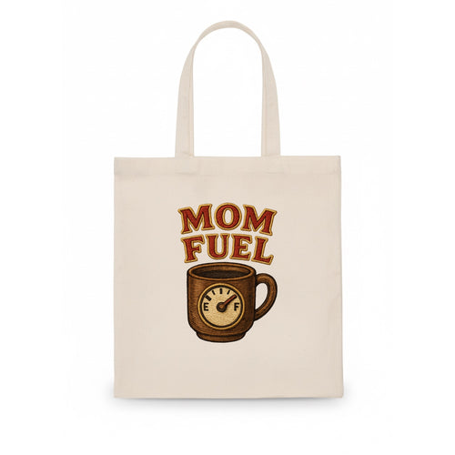 Mom Fuel  - Tote Bag