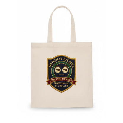 Crest with eye roll icon - "National Eye Roll Association - Charter Member" - - Tote Bag - white