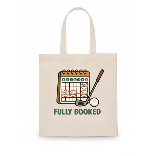 Calendar with every weekend marked for golf - "Fully Booked" - golf obsession - Tote Bag - white