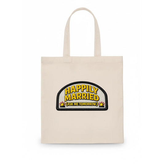 HAPPILY MARRIED  - yellow ask tomorrow - yellow - marital flux - Tote Bag - white