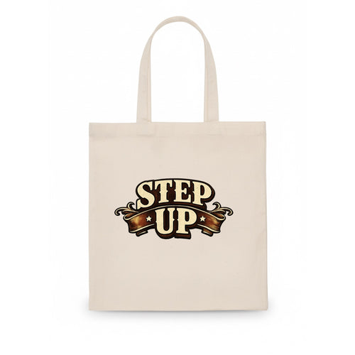 Bold typography design - STEP UP - rise to occasion, take charge - Tote Bag