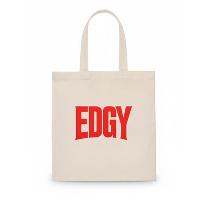 Bold typography design - "EDGY" - pushing boundaries, unconventional - Tote Bag - white