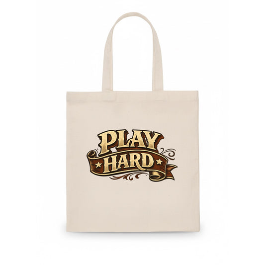Bold typography design - "PLAY HARD" - giving your all, full effort - Tote Bag - white