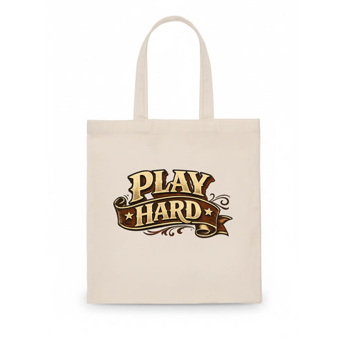 Bold typography design - PLAY HARD - giving your all, full effort - Tote Bag