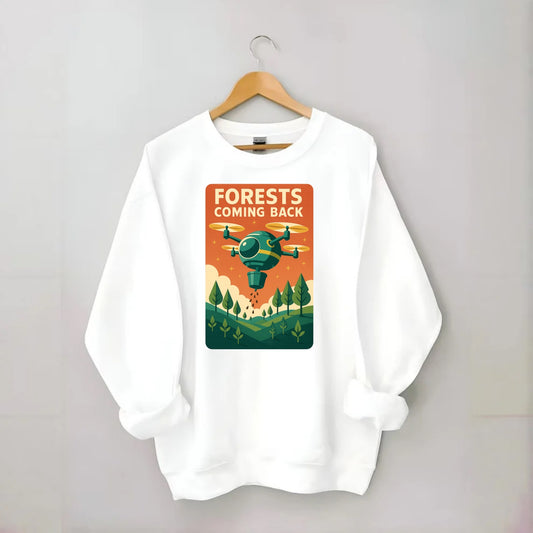 Reforestation drone planting millions of trees - "Forests Coming Back" - - Crewneck Sweatshirt - white