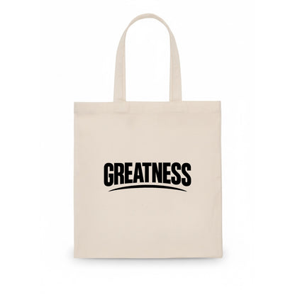 Bold typography design - "GREATNESS" - achieving excellence, reaching potential - Tote Bag - white