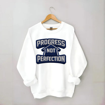PROGRESS NOT PERFECTION - arrow with text in blue , growth mindset - Crewneck Sweatshirt - white