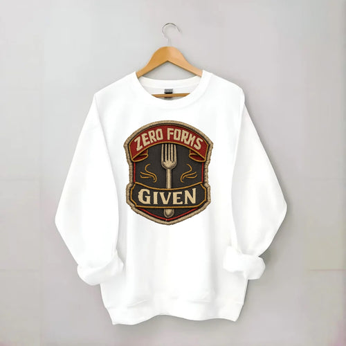 ZERO FORKS GIVEN - fork with text in silver , no cares attitude - Crewneck Sweatshirt