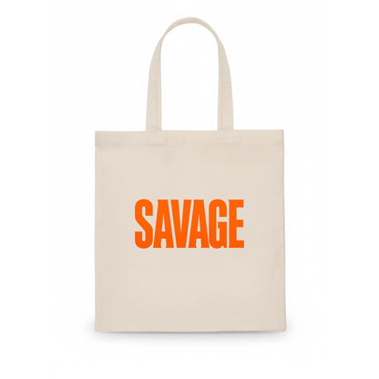 Bold typography design - "SAVAGE" - fierce attitude, taking no prisoners - Tote Bag - white