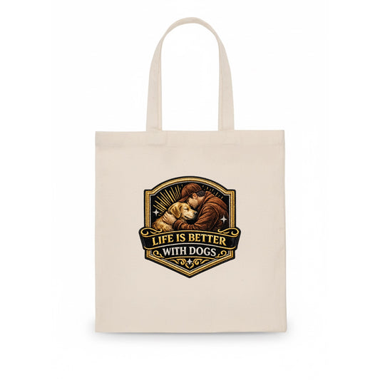 LIFE IS BETTER WITH DOGS - dog and human in brown , dog lover - Tote Bag - white
