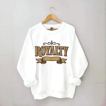 Bold typography design - "ROYALTY" - regal bearing, noble spirit - Crewneck Sweatshirt - white