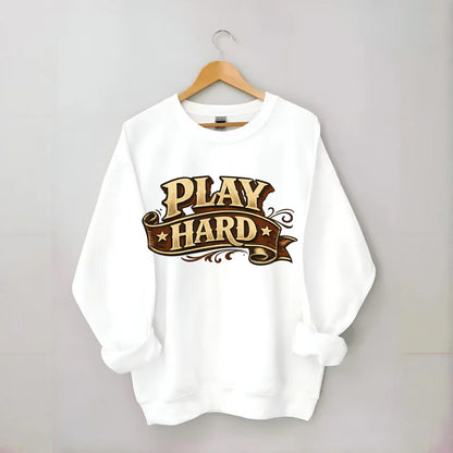 Bold typography design - "PLAY HARD" - giving your all, full effort - Crewneck Sweatshirt - white