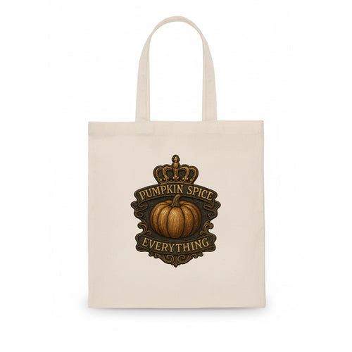 Pumpkin Spice Everything  - Tote Bag