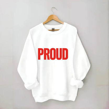 Bold typography design - "PROUD" - satisfied, honored, dignified - Crewneck Sweatshirt - white