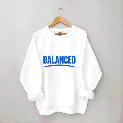 Bold typography design - "BALANCED" - harmony, equilibrium, centered life - Crewneck Sweatshirt - white